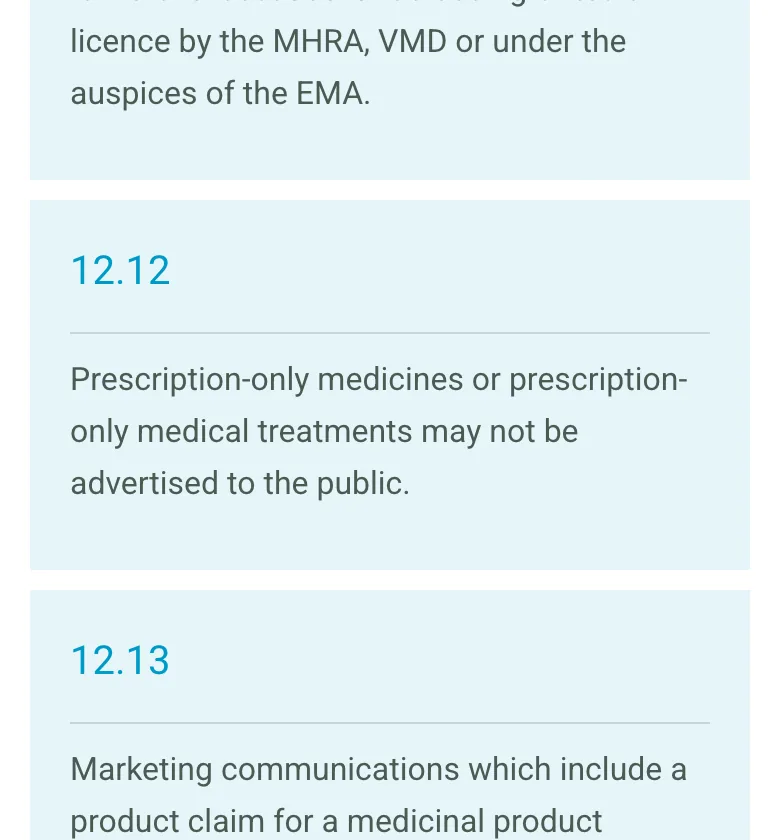 CAP Code rule 12.12 on the ASA website: prescription-only medicines or prescription-only medical treatments may not be advertised to the public