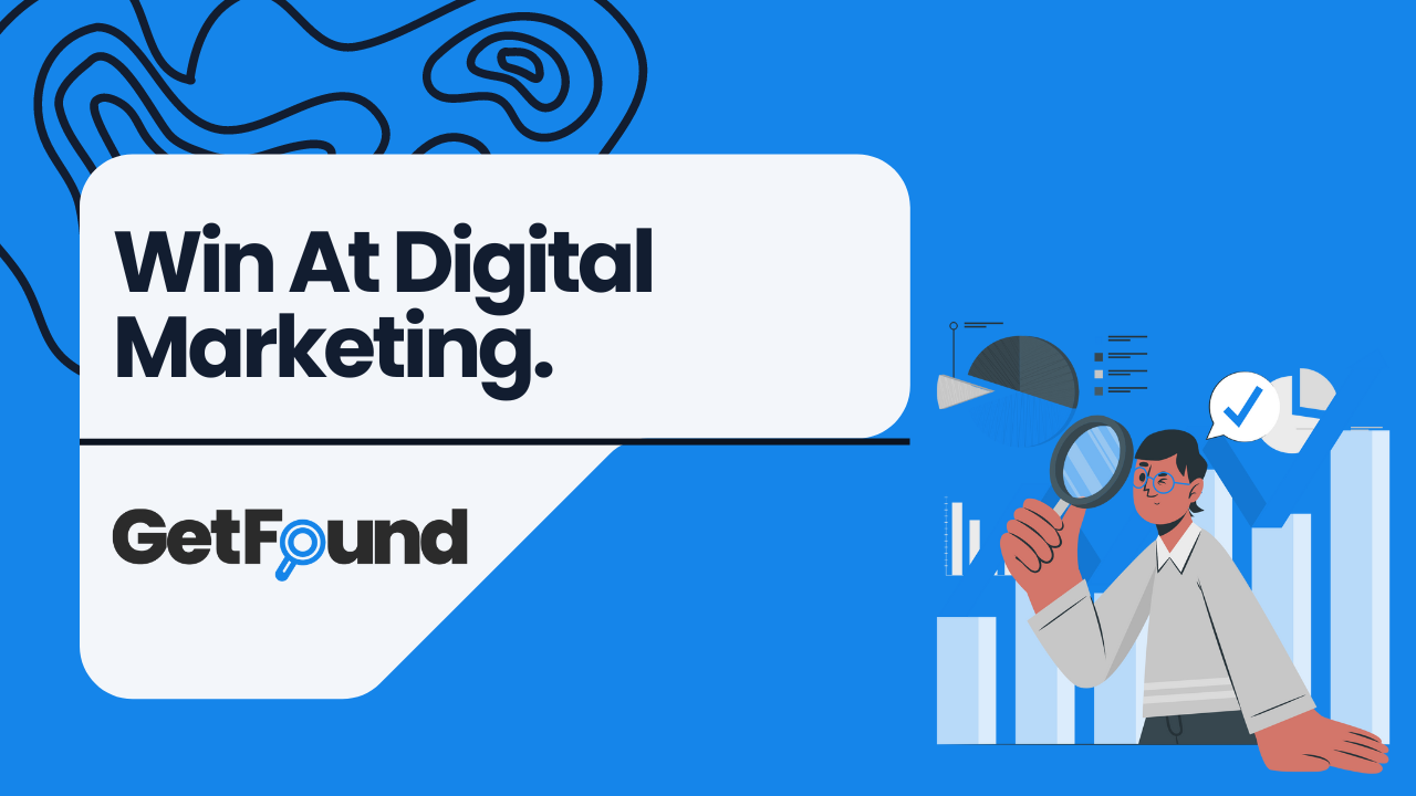 win at digital marketing with Get-Found